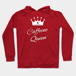 Caffeine Queen Hoodie